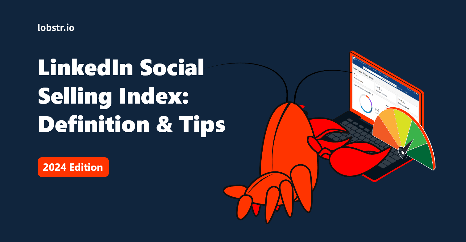 LinkedIn Social Selling Index: Definition & Tips [2024]